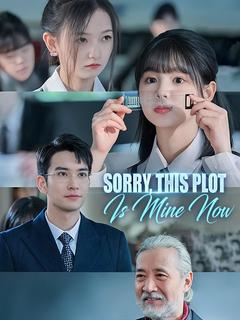 Sorry, This Plot Is Mine Now poster