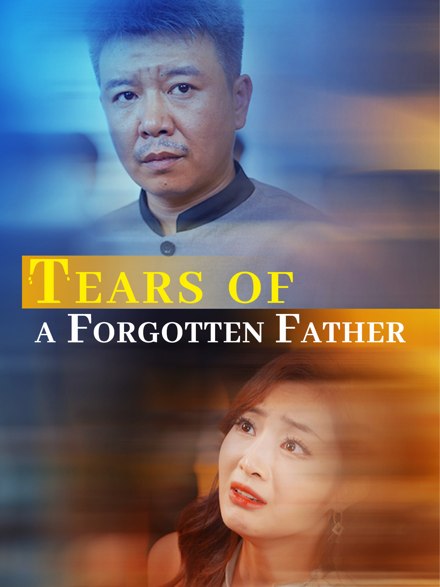 Tears of a Forgotten Father poster