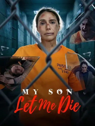 My Son Let Me Die poster