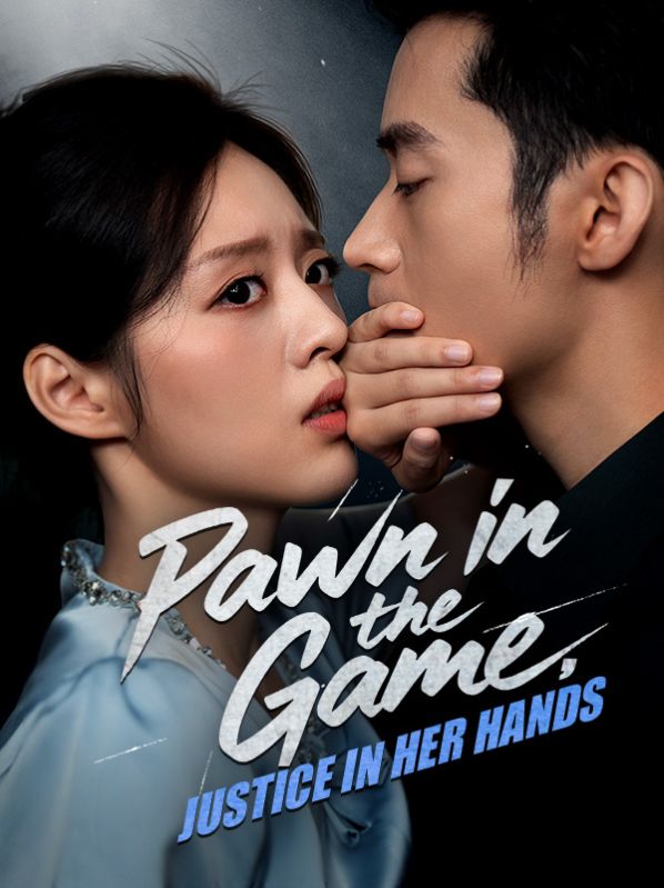 Pawn in the Game, Justice in Her Hands poster