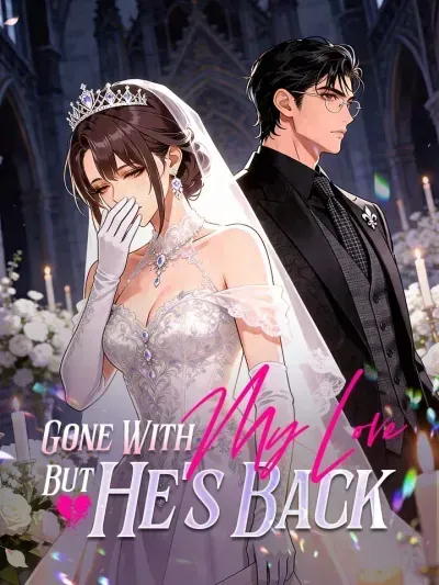 Gone With My Love, but He’s Back poster