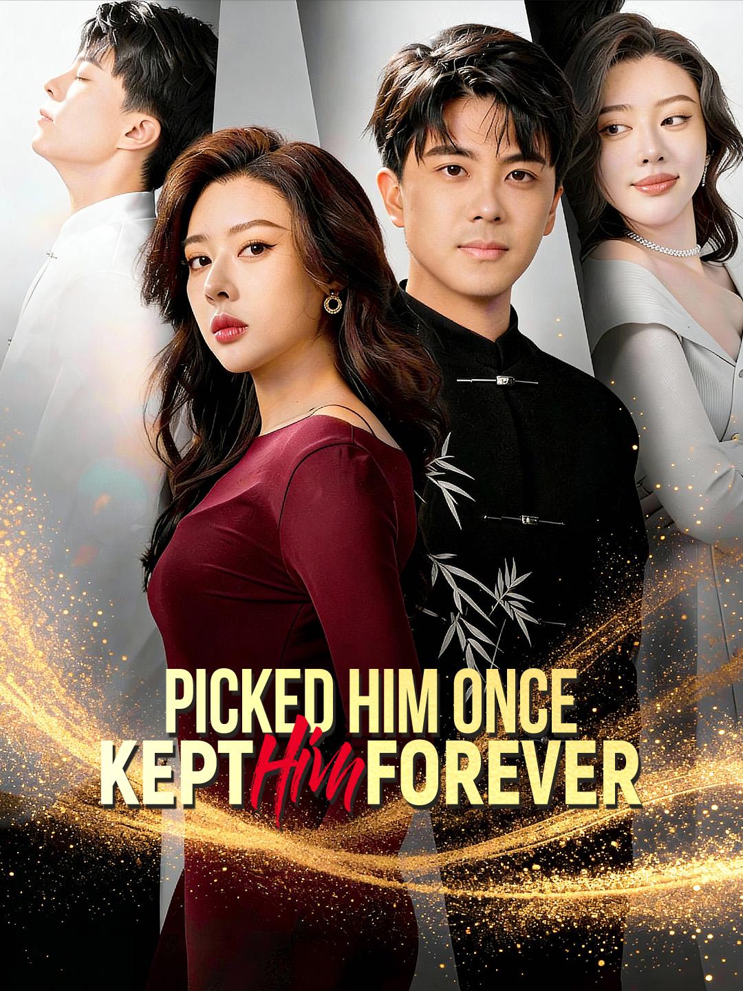 Picked Him Once. Kept Him Forever. poster