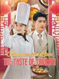 Glory on the Line: The Taste of Triumph poster