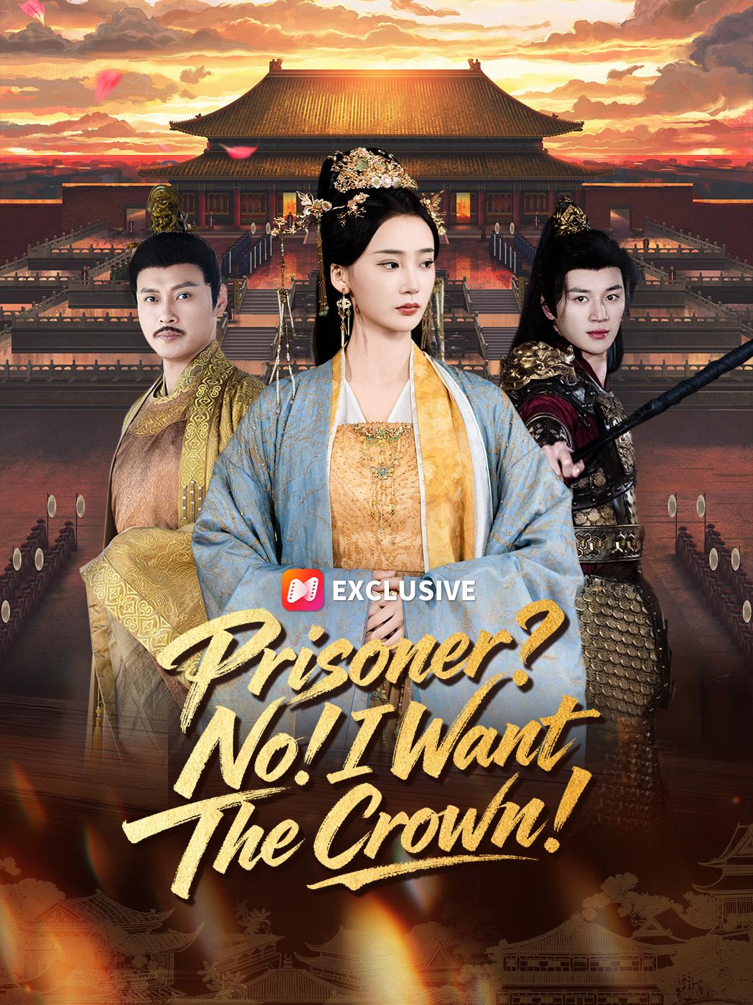 Prisoner? No! I Want The Crown! poster