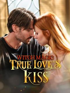Witch Magic:True Love's Kiss poster