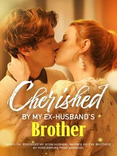 Cherished by My Exhusband's Brother poster