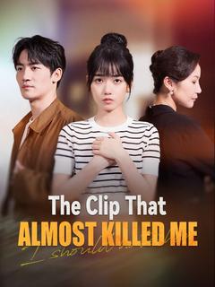 The Clip That Almost Killed Me poster