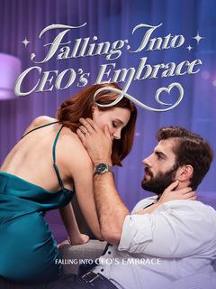 Falling Into Ceo's Embrace poster