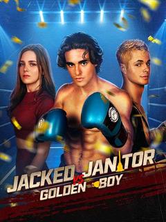 Jacked Janitor Vs Golden Boy poster
