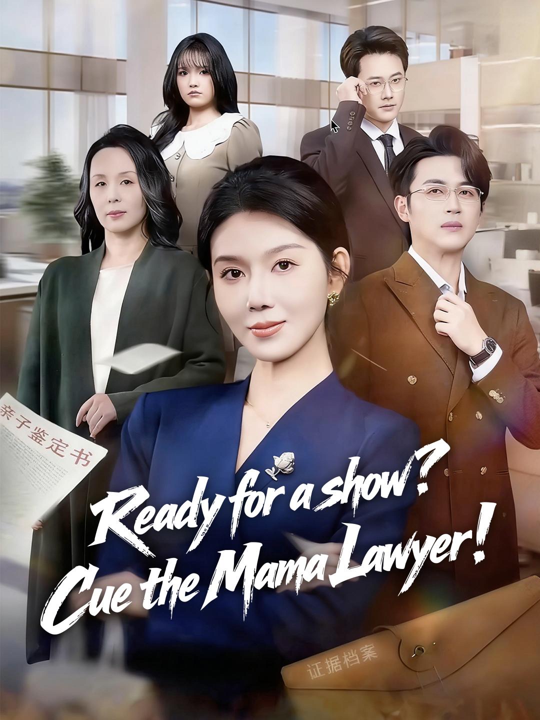 Ready for a show? Cue the Mama Lawyer! poster