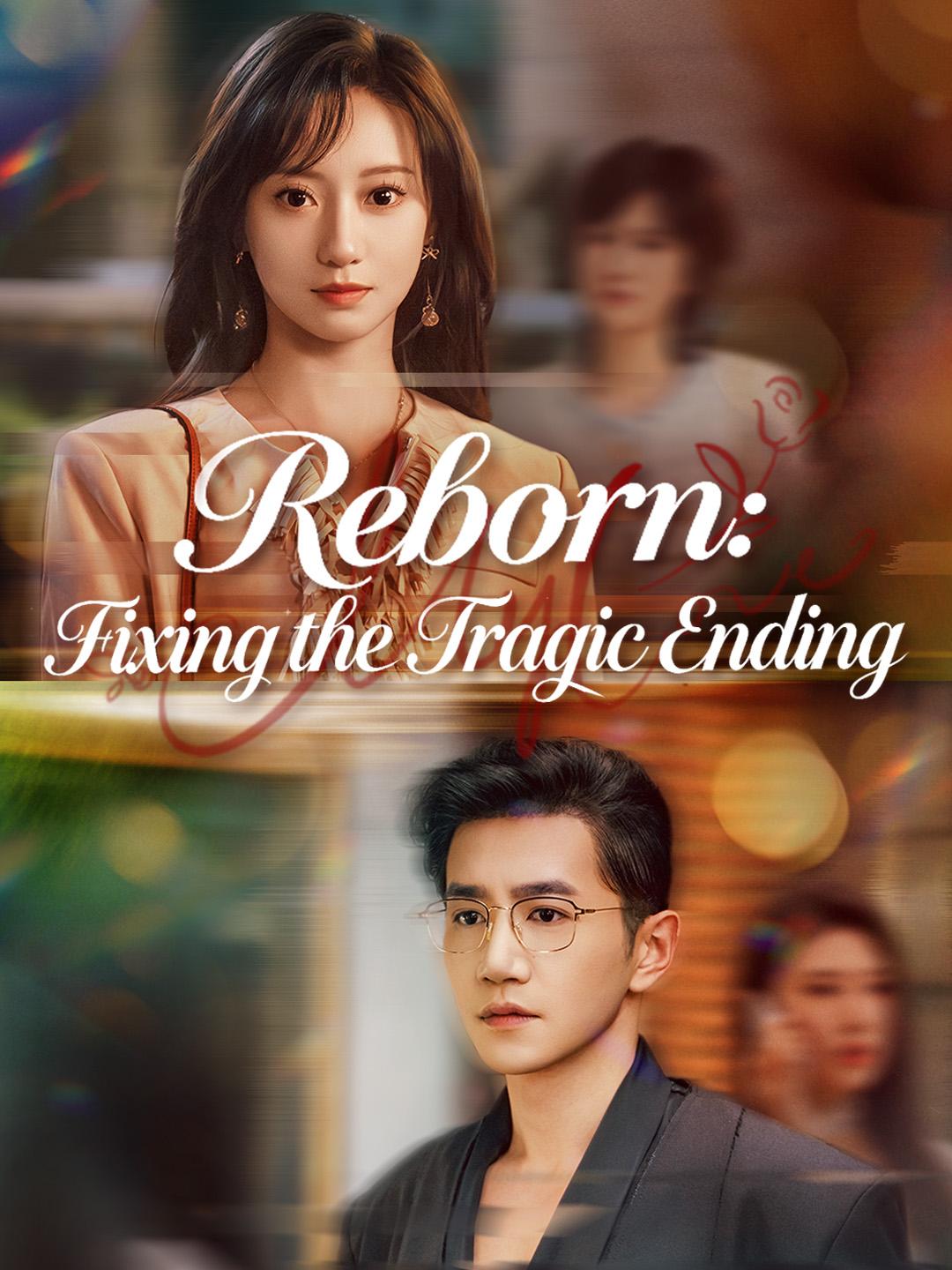 Reborn: Fixing the Tragic Ending poster