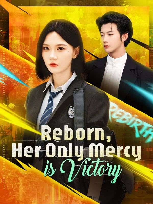 Reborn, Her Only Mercy is Victory poster