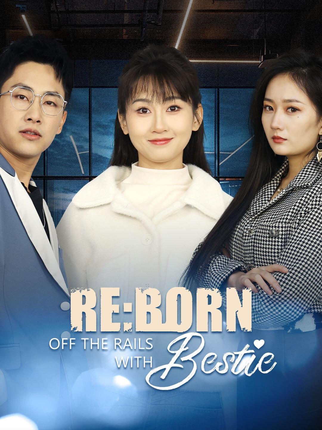 Reborn: Off the Rails with Bestie poster