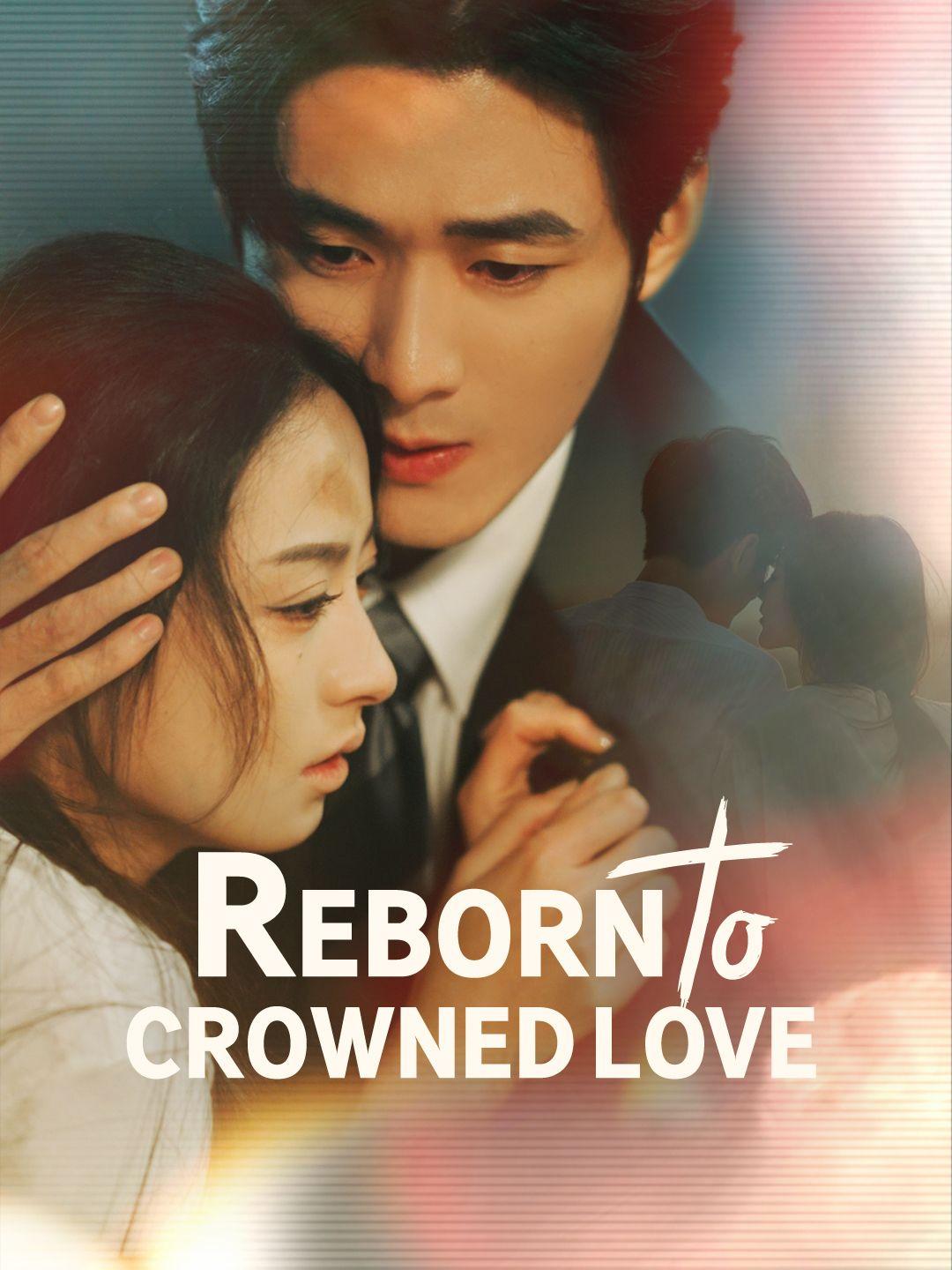Reborn to Crowned Love poster