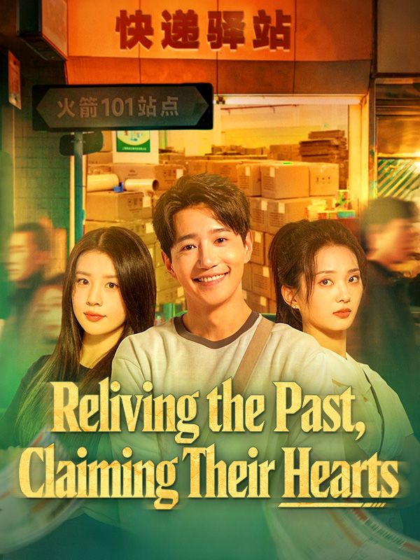 Reliving the Past, Claiming Their Hearts poster