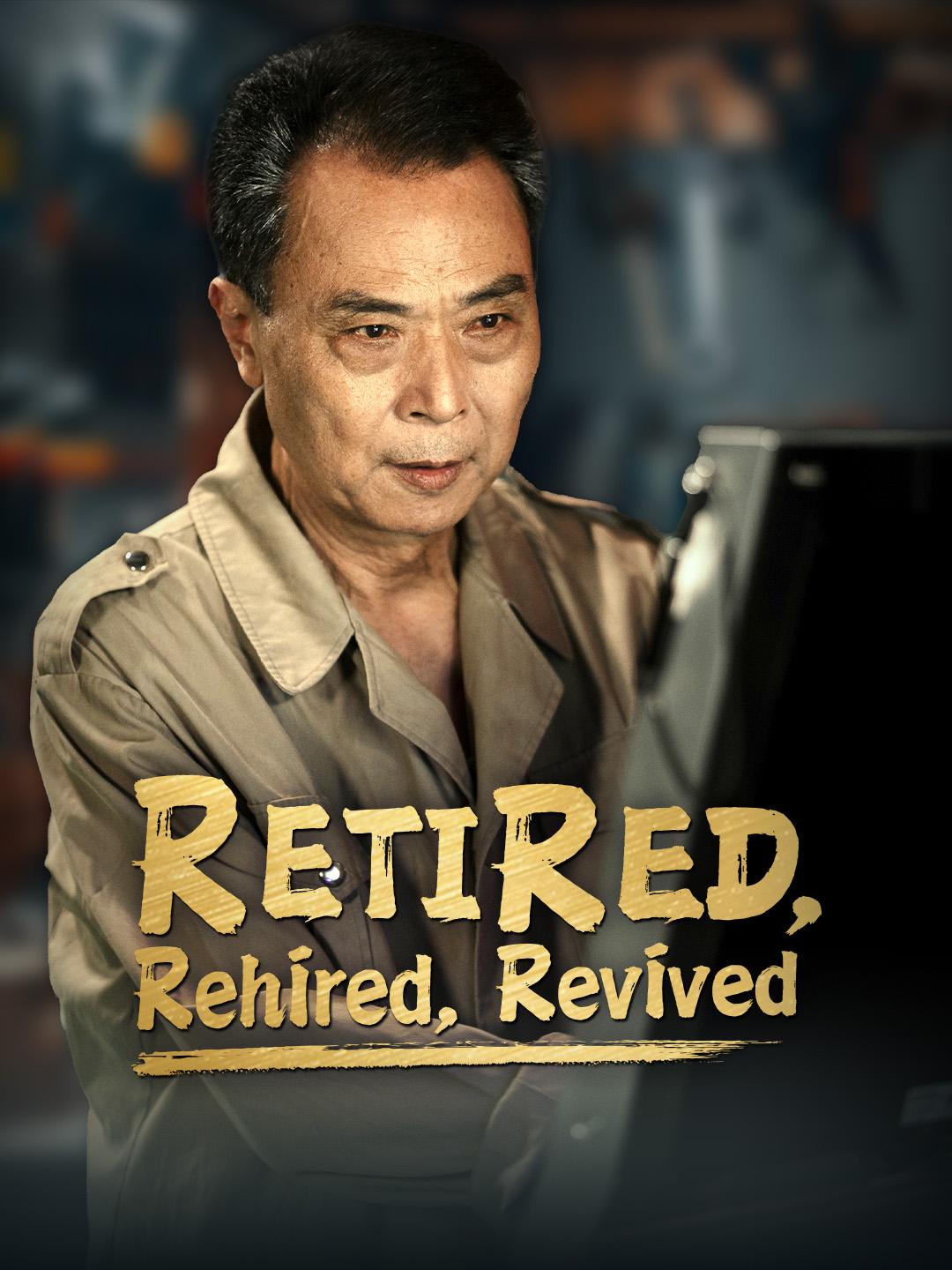 Retired, Rehired, Revived poster