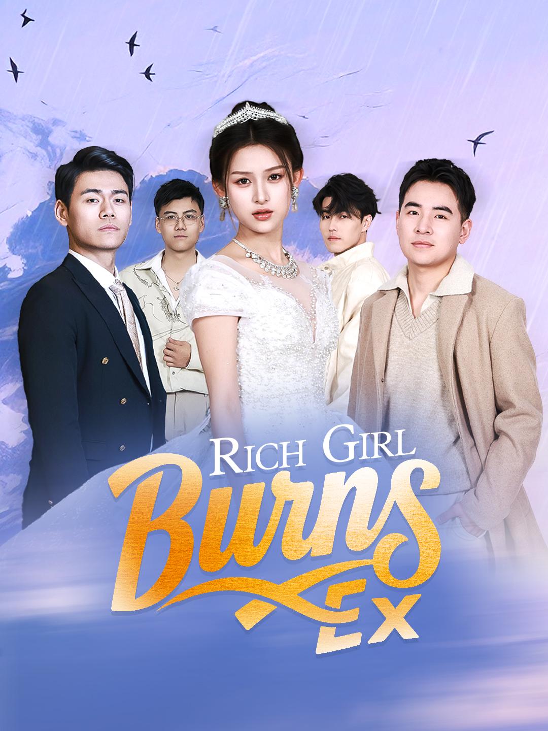 Rich Girl Burns Ex poster