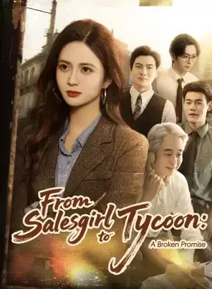 From Salesgirl to Tycoon: A Broken Promise poster