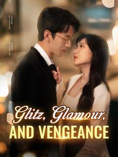Glitz, Glamour, and Vengeance poster