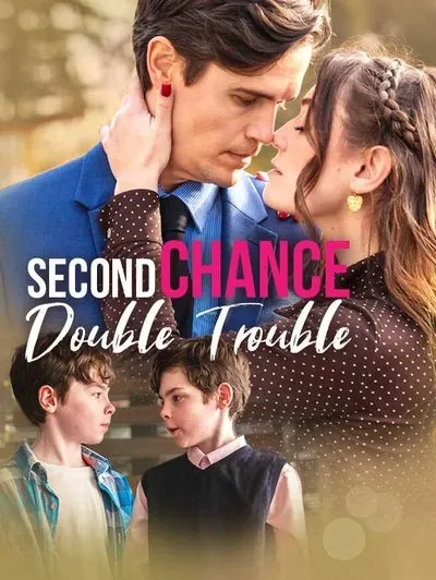 Second Chance, Double Trouble Second Chance, Double Trouble