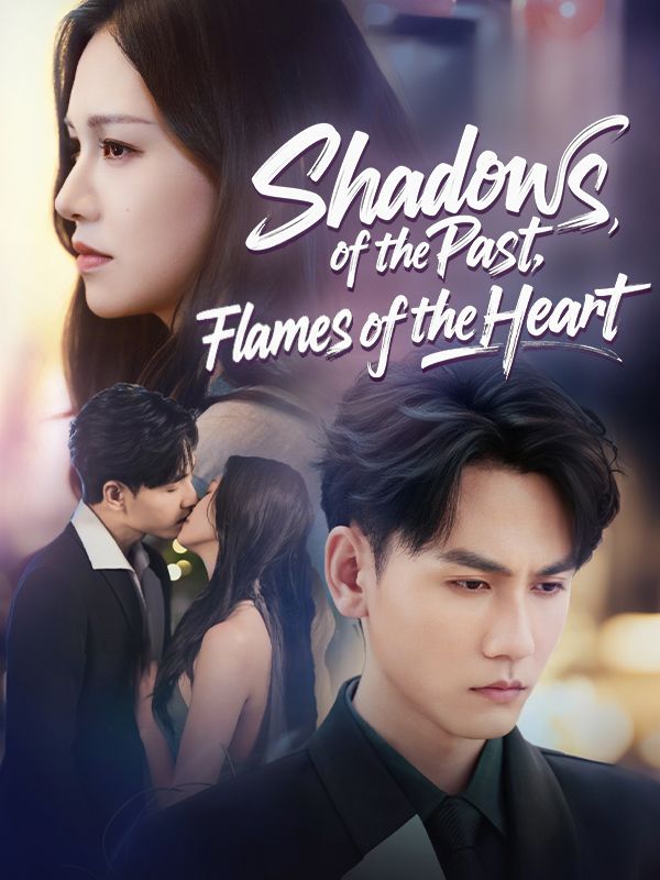 Shadows of the Past, Flames of the Heart poster