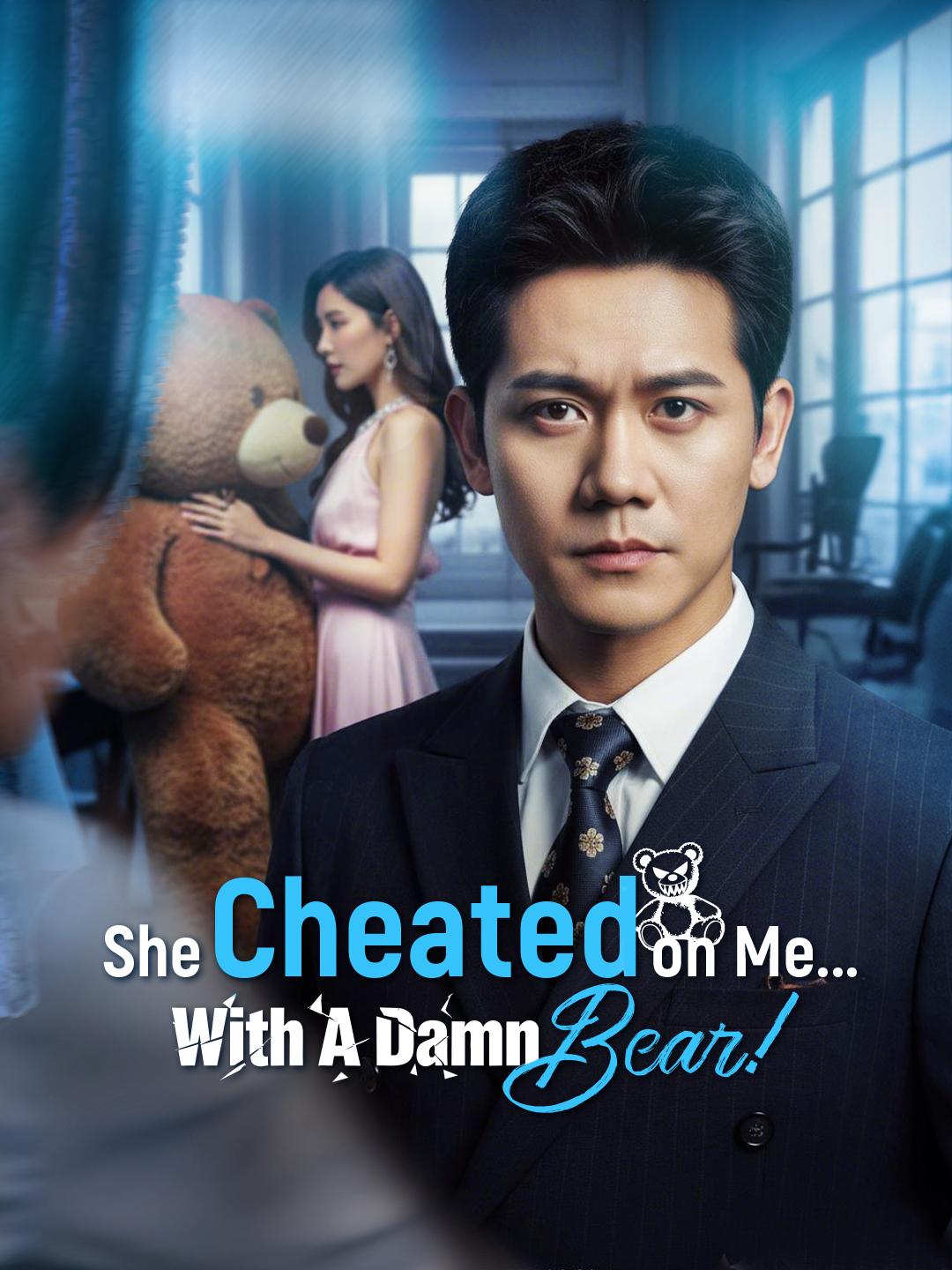 She Cheated on Me... With A Damn Bear! poster