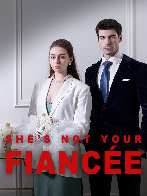 She Is Not Your Fiancée