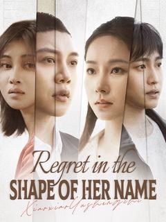 Regret in the Shape of Her Name poster