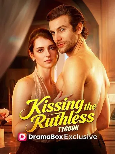 Kissing the Ruthless Tycoon Kissing the Ruthless Tycoon