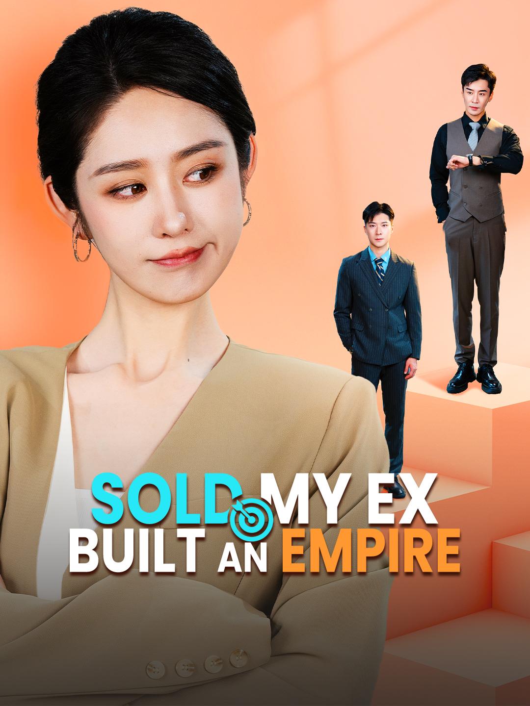 Sold My Ex, Built an Empire poster