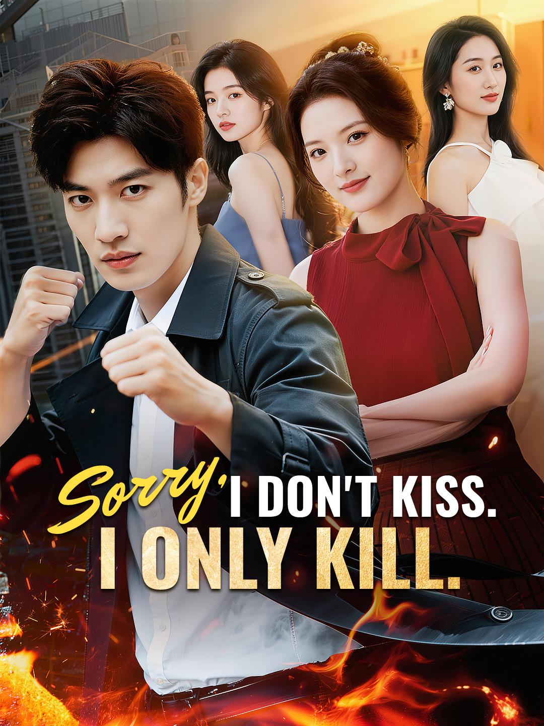 Sorry, I Don't Kiss. I Only Kill. poster