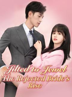 Jilted to Jewel: The Rejected Bride's Rise (DUBBED) poster