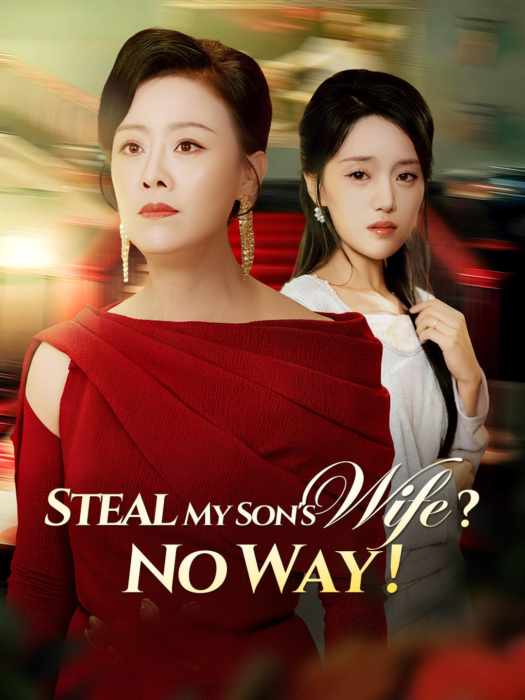 Steal My Son's Wife? No Way! poster