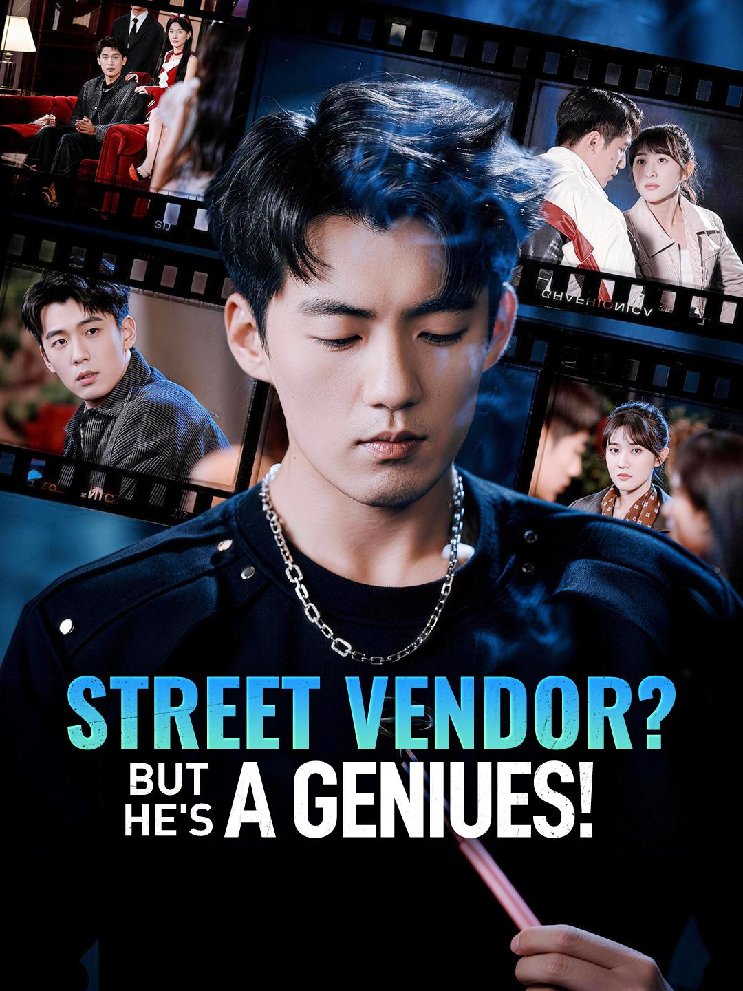 Street Vendor? But He's A Geniues! poster