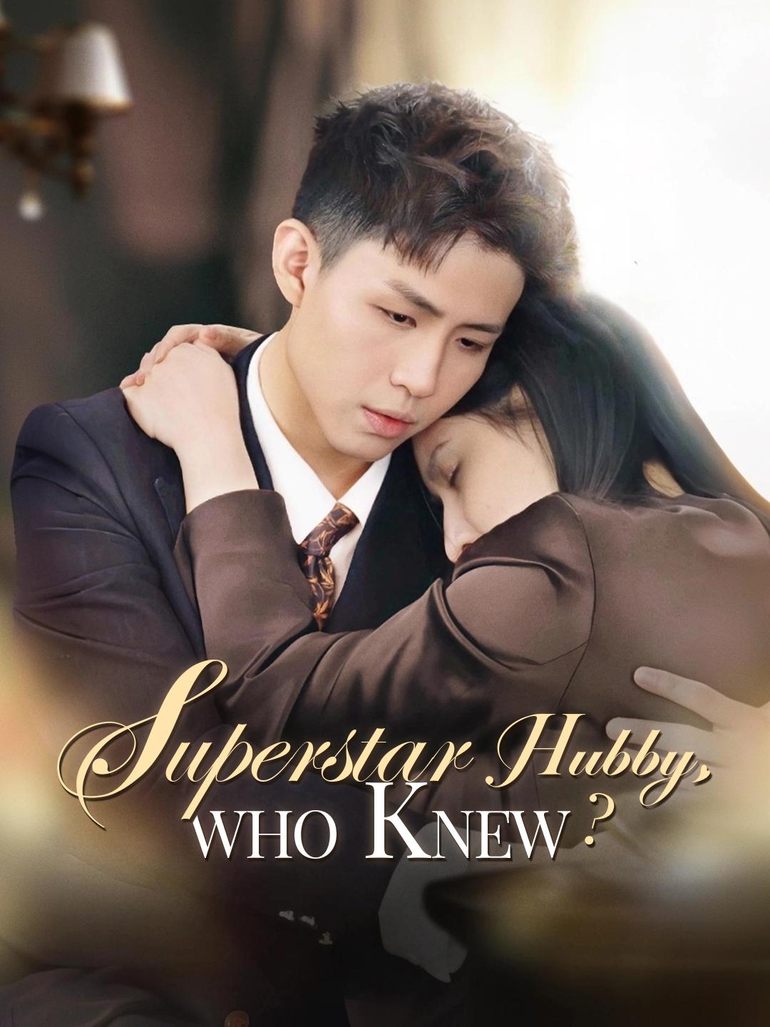 Superstar Hubby, Who Knew? poster