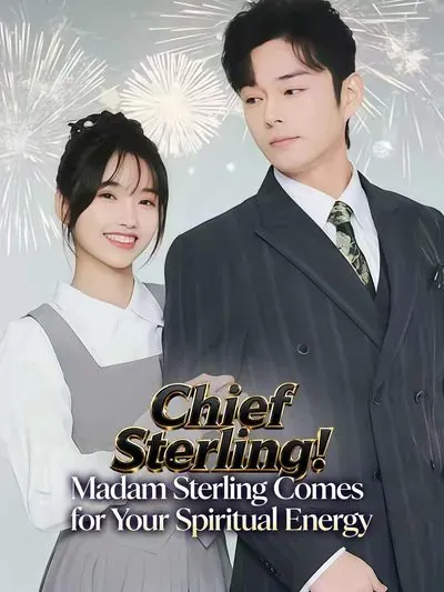 Chief Sterling! Madam Sterling Comes for Your Spiritual Energy poster