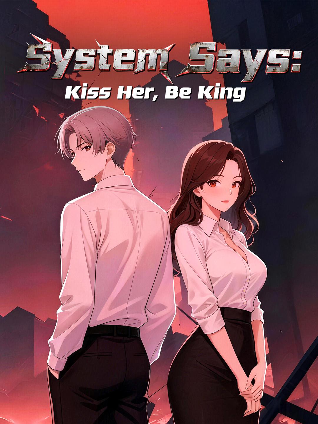 System Says: Kiss Her, Be King poster