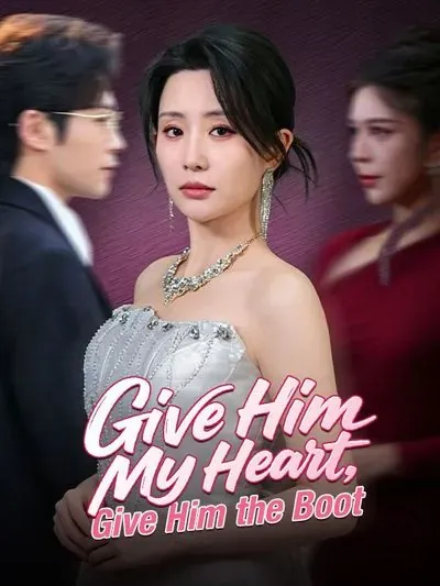 Give Him My Heart, Give Him the Boot poster