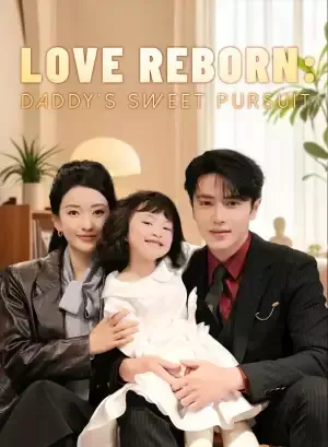 Love Reborn: Daddy’s Sweet Pursuit poster
