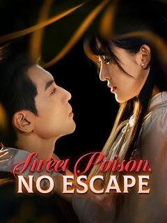Sweet Poison, No Escape poster