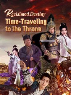 Reclaimed Destiny: Time-Traveling to the Throne poster
