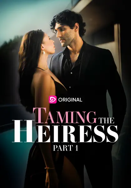 Taming the Heiress Part 1