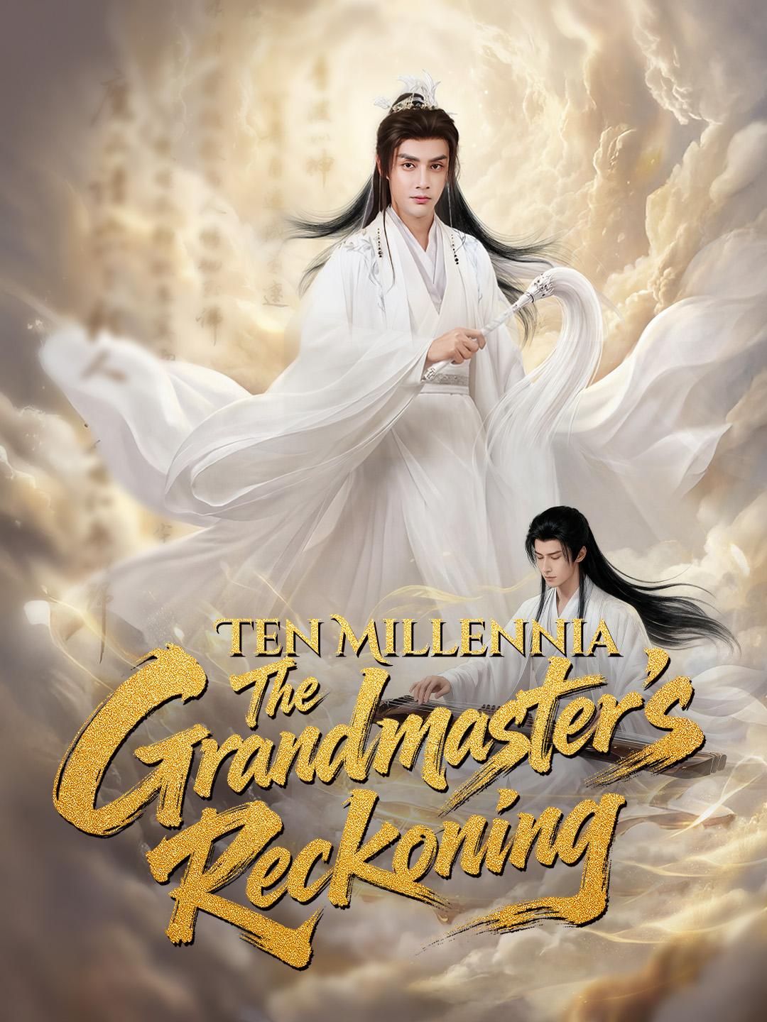 Ten Millennia: The Grandmaster's Reckoning poster