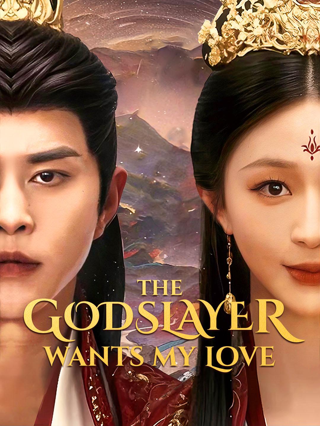 The Godslayer Wants My Love poster