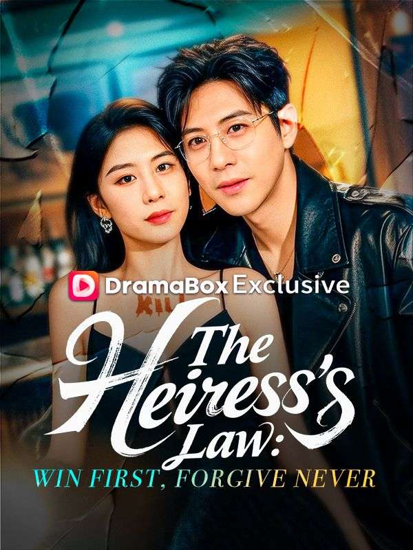 The Heiress's Law: Win First, Forgive Never poster