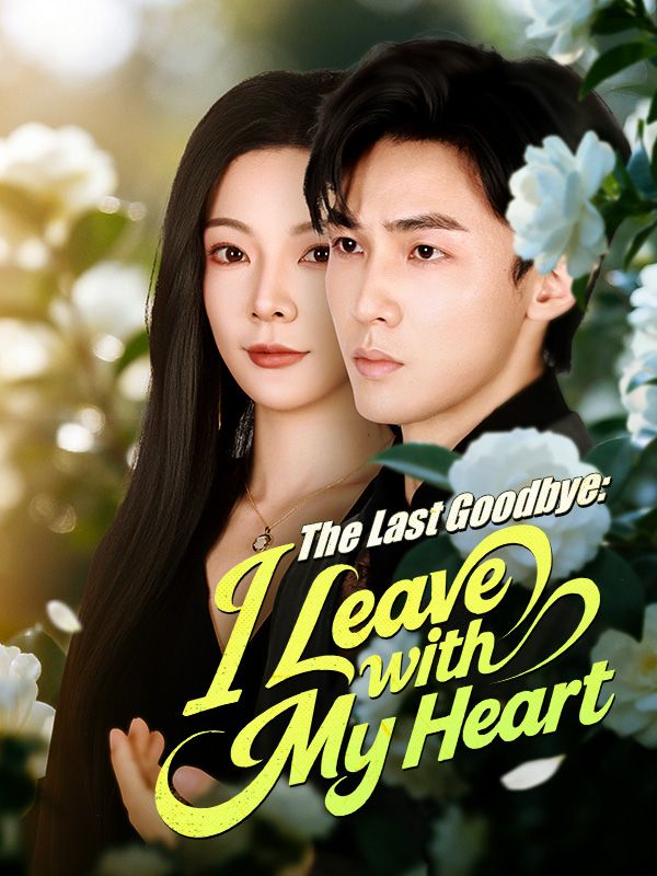 The Last Goodbye: I Leave with My Heart poster