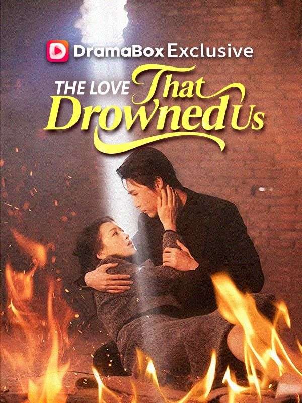 The Love That Drowned Us poster