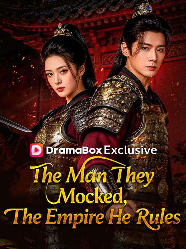 The Man They Mocked, the Empire He Rules poster