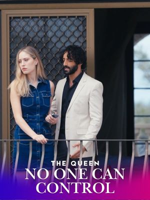The Queen No One Can Control poster
