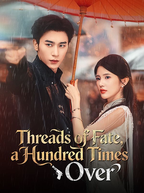 Threads of Fate, a Hundred Times Over poster